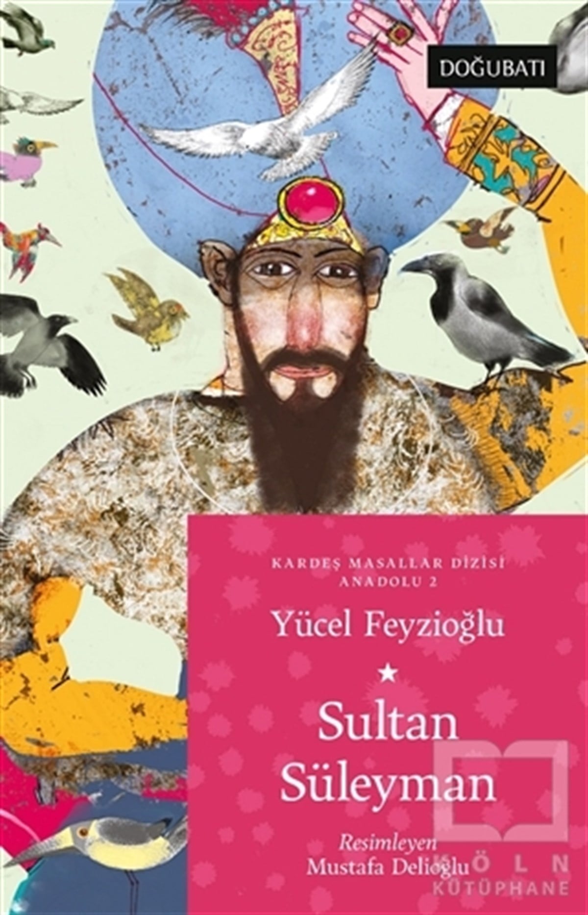 Yücel FeyzioğluÇocuk RomanlarıSultan Süleyman