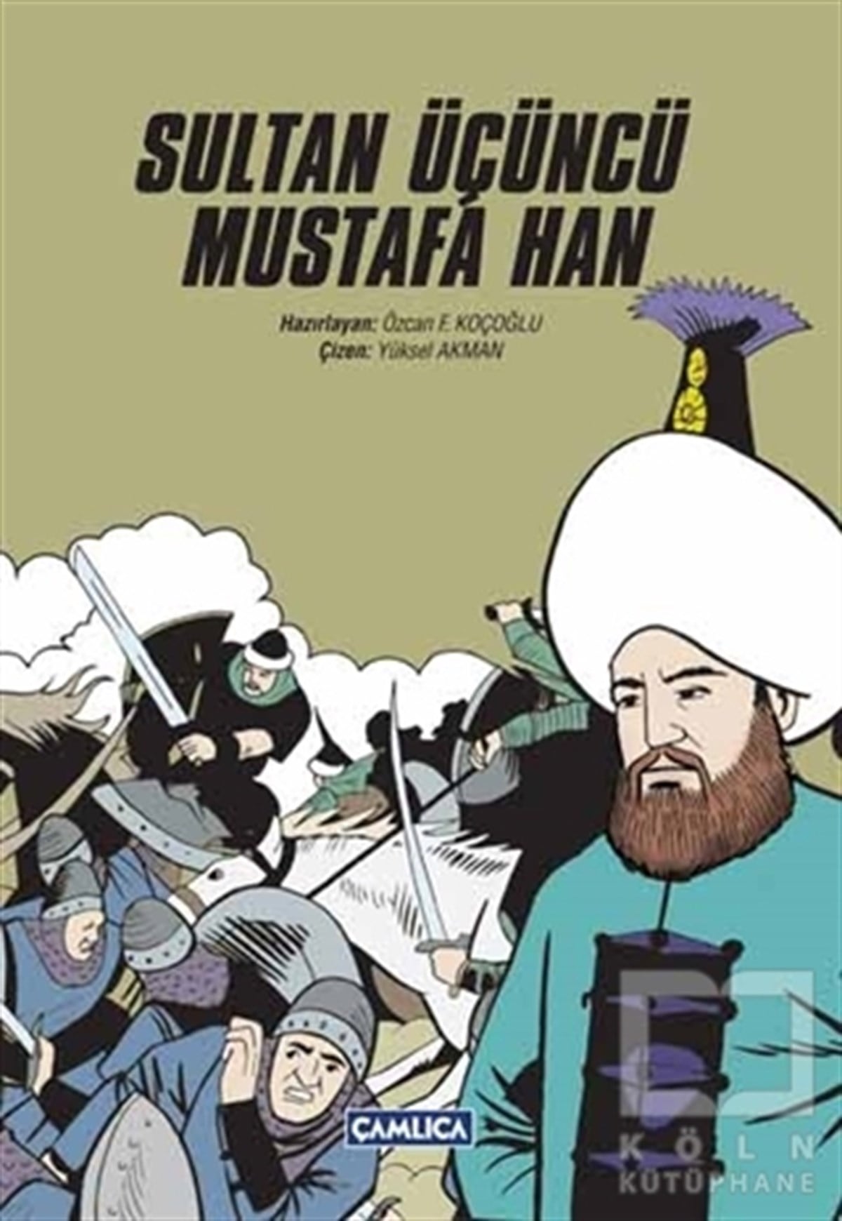 KolektifTarihsel RomanlarSultan Üçüncü Mustafa Han