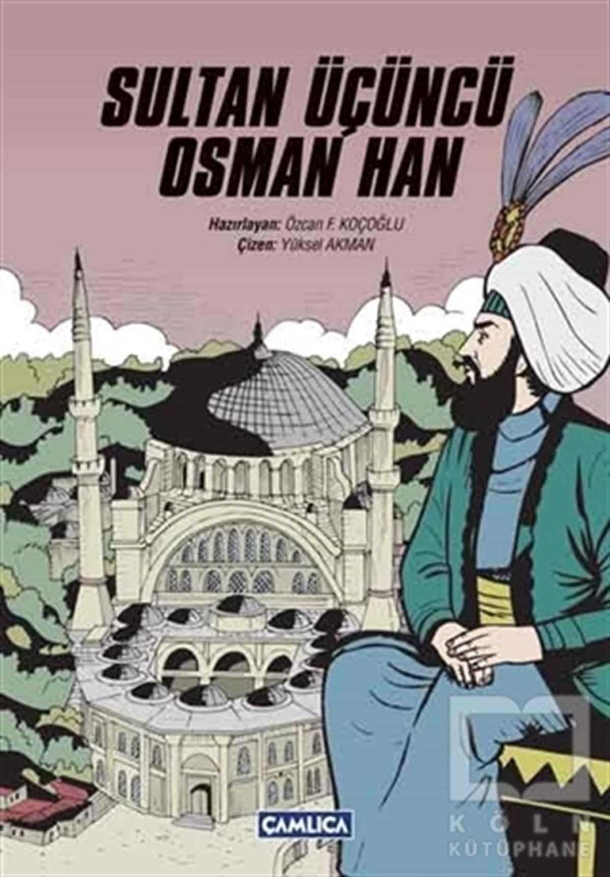 KolektifTarihsel RomanlarSultan Üçüncü Osman Han