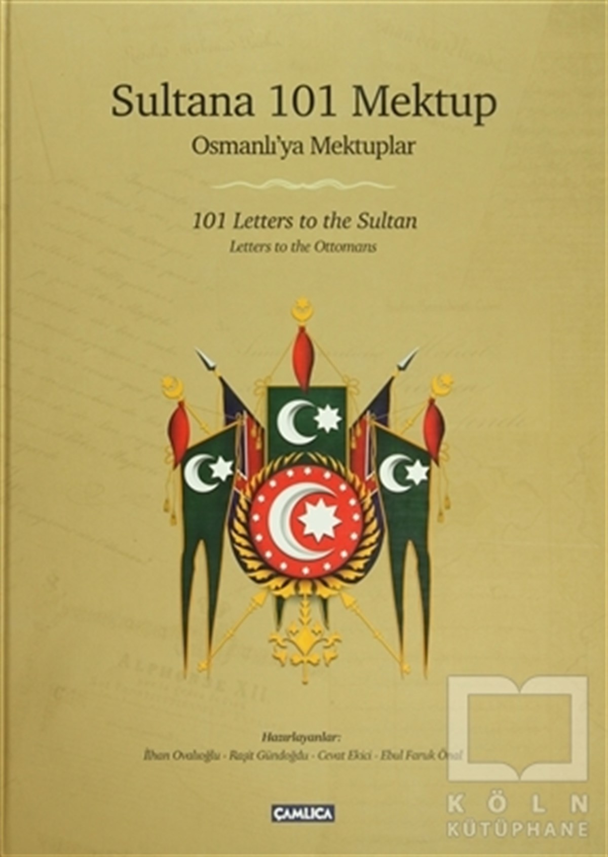 KolektifÖnemli Olaylar ve Biyografi - OtobiyografiSultana 101 Mektup / 101 Letters to the Sultan
