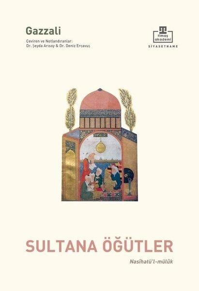 İmam Gazzaliİslami KitaplarSultana Öğütler & Nasihatü'l - Mülük