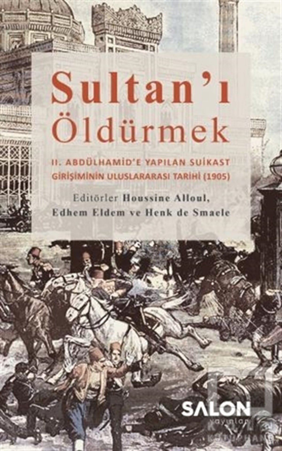 Houssine AlloulOsmanlı TarihiSultan'ı Öldürmek