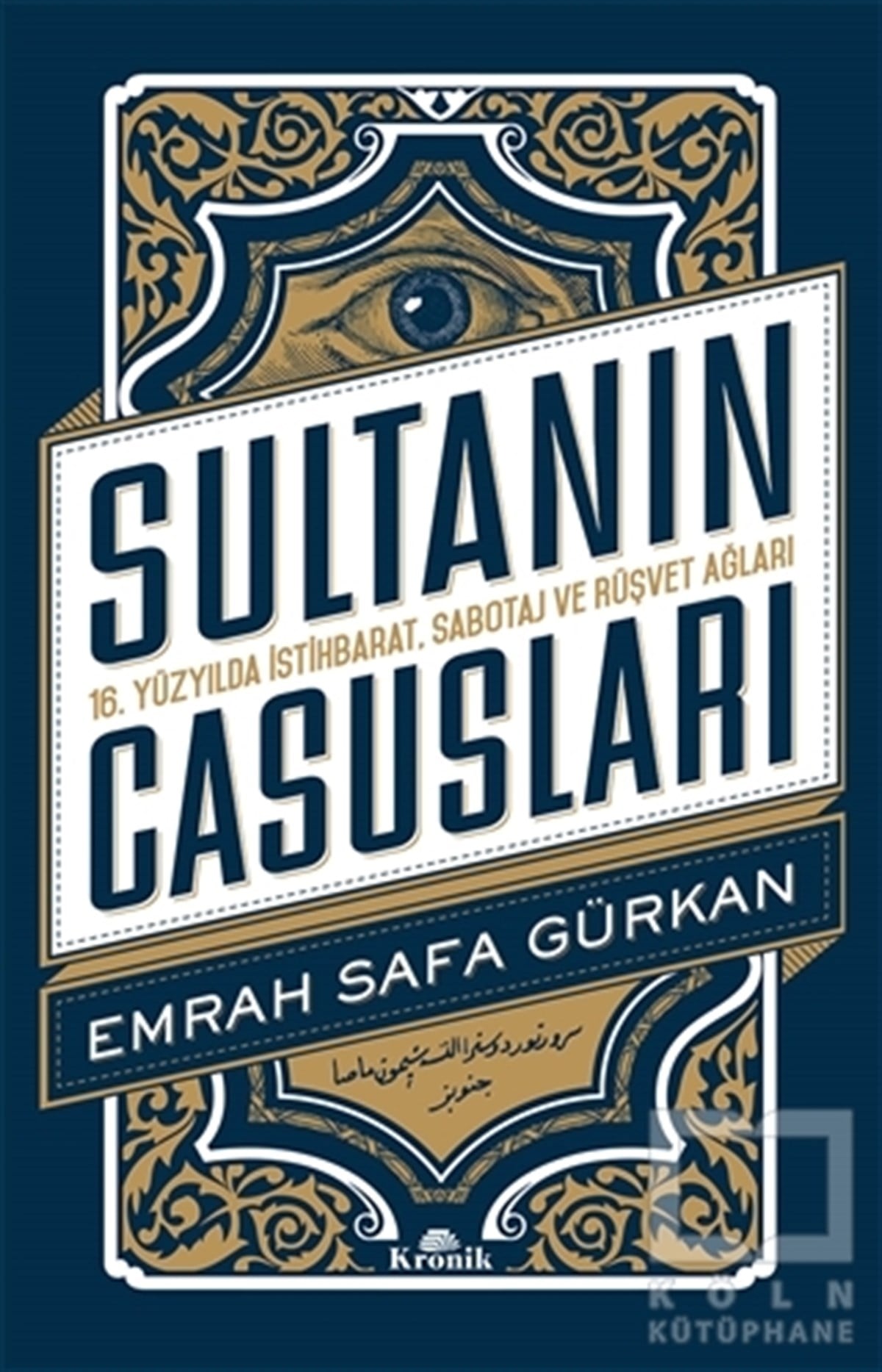 Emrah Safa GürkanOsmanlı TarihiSultanın Casusları