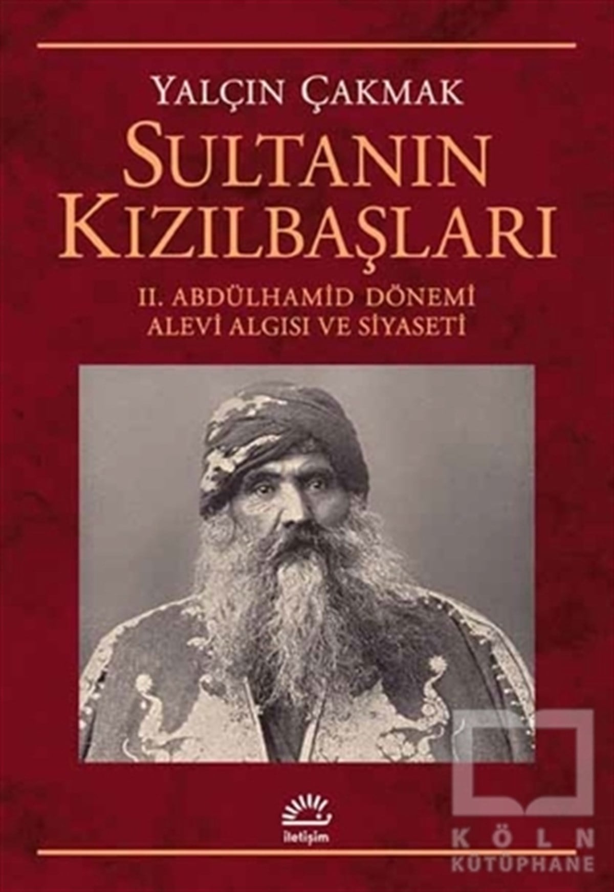 Yalçın ÇakmakAlevilik & Bektaşilik KitaplarıSultanın Kızılbaşları