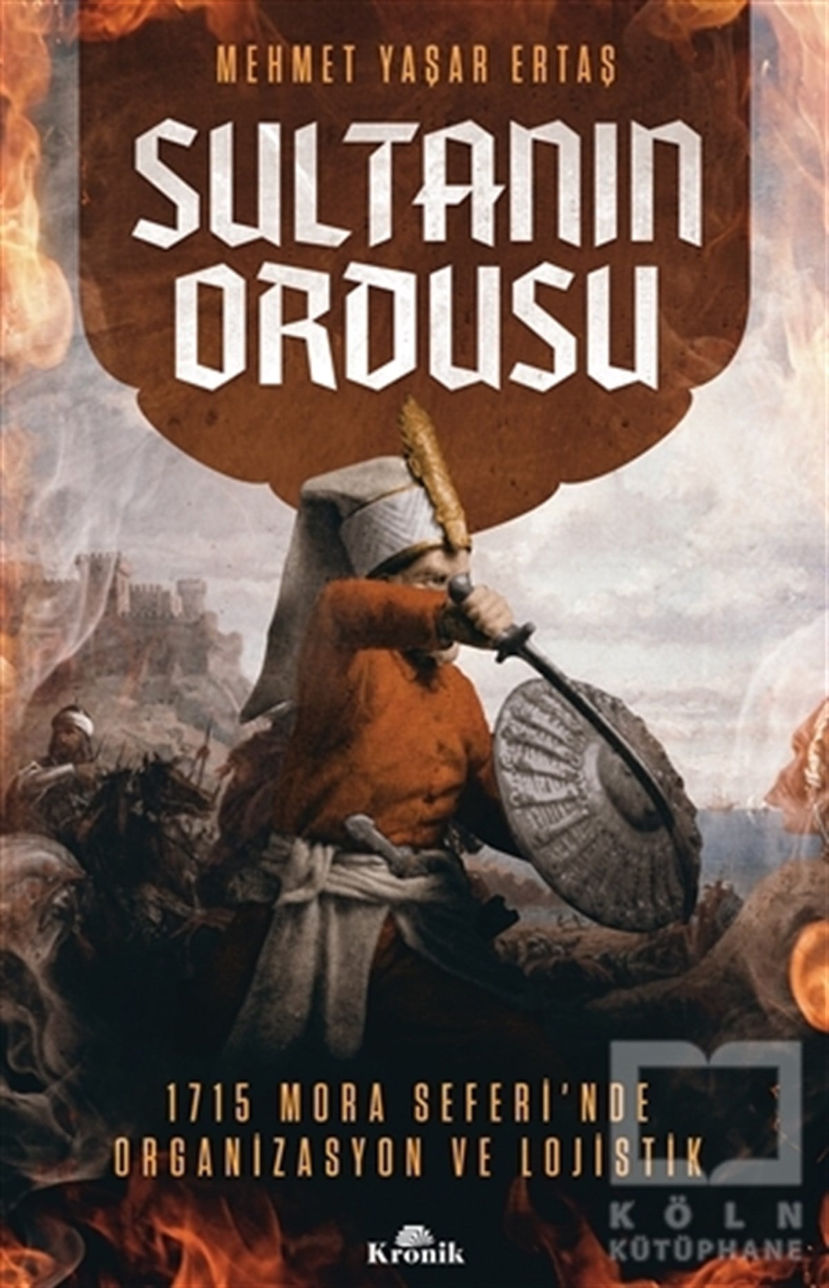 Mehmet Yaşar ErtaşOsmanlı TarihiSultanın Ordusu