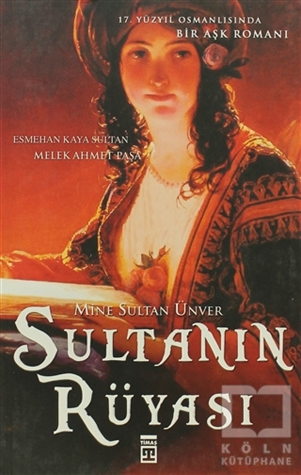 Mine Sultan ÜnverTarihsel RomanlarSultanın Rüyası