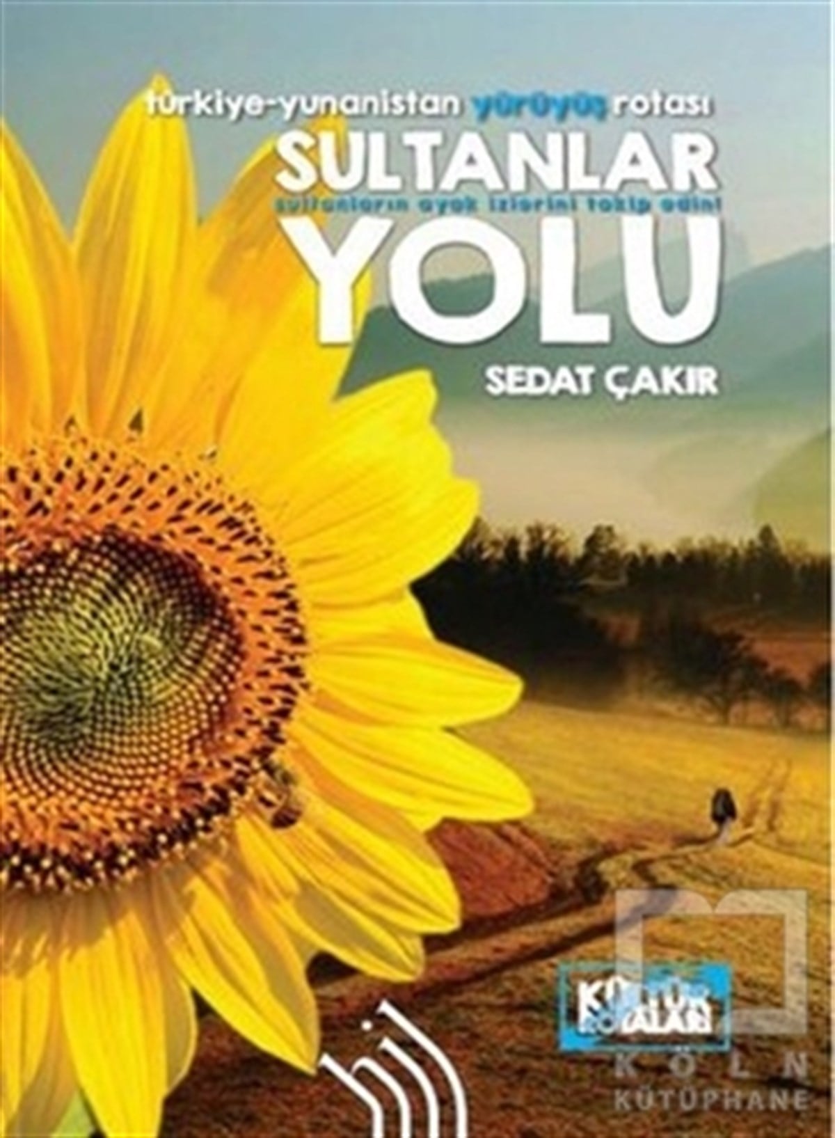 Sedat ÇakırGenel KonularSultanlar Yolu