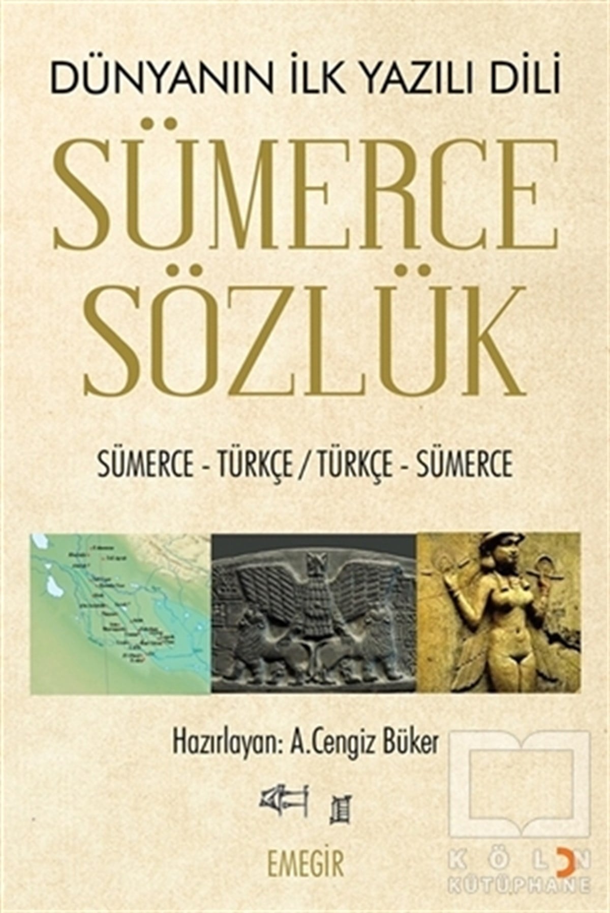A. Cengiz BükerSözlükler ve Konuşma KılavuzlarıSümerce Sözlük - Dünyanın İlk Yazılı Dili