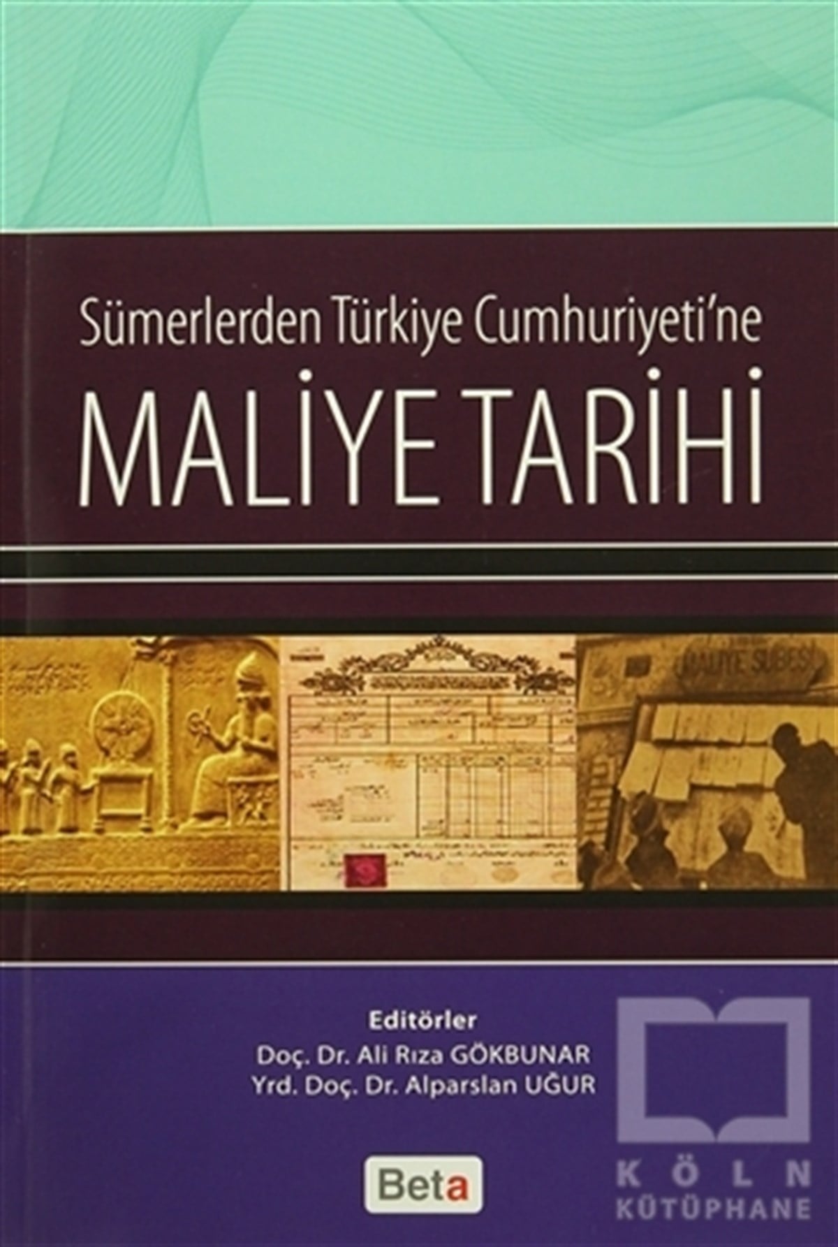 Kolektifİşletme, Muhasebe, MaliyeSümerlerden Türkiye Cumhuriyeti'ne Maliye Tarihi