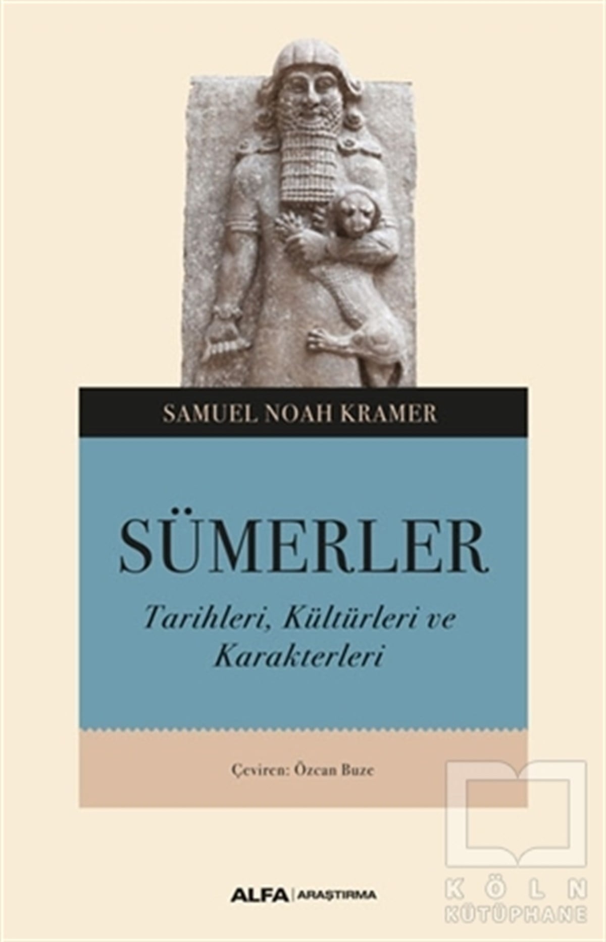 Samuel Noah KramerAraştırma - İncelemeSümerler