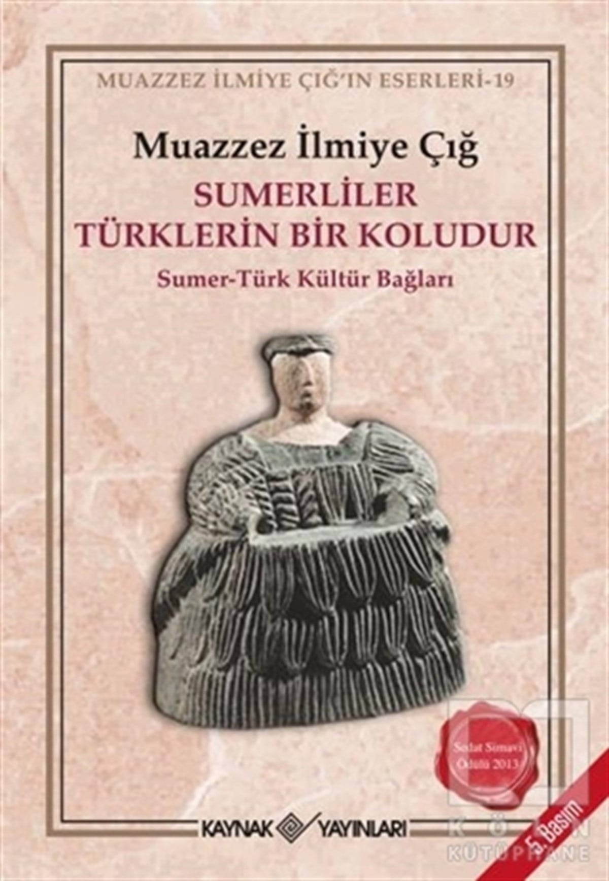 Muazzez İlmiye ÇığDiğerSümerliler Türklerin Bir Koludur