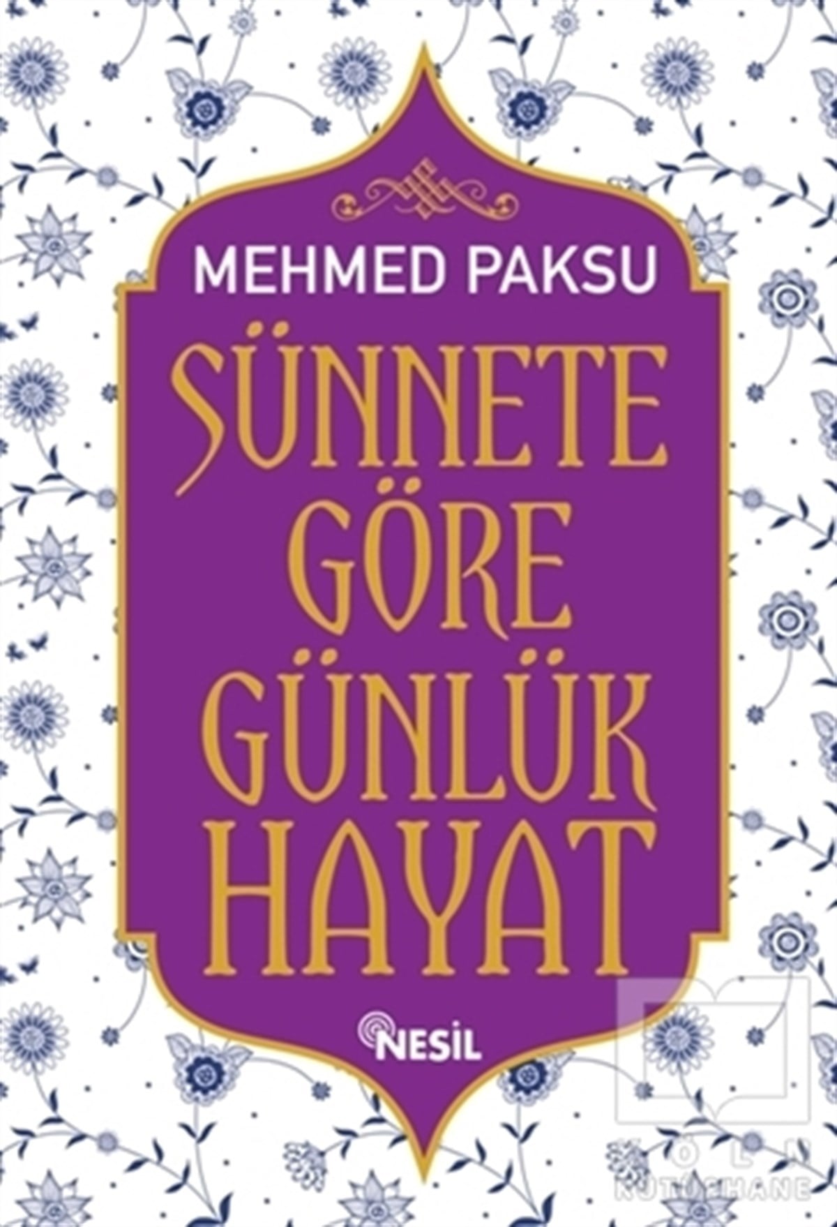 Mehmed Paksuİslam ve Günümüz İslam DüşüncesiSünnete Göre Günlük Hayat