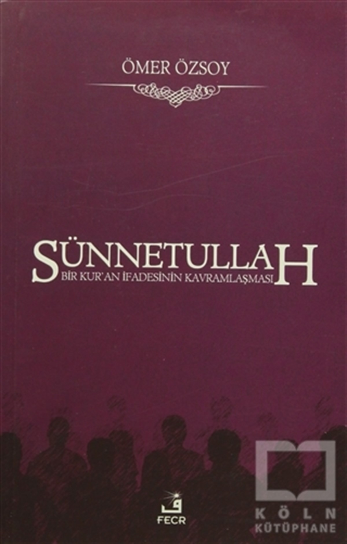 Ömer ÖzsoyKuran ve Kuran ÜzerineSünnetullah