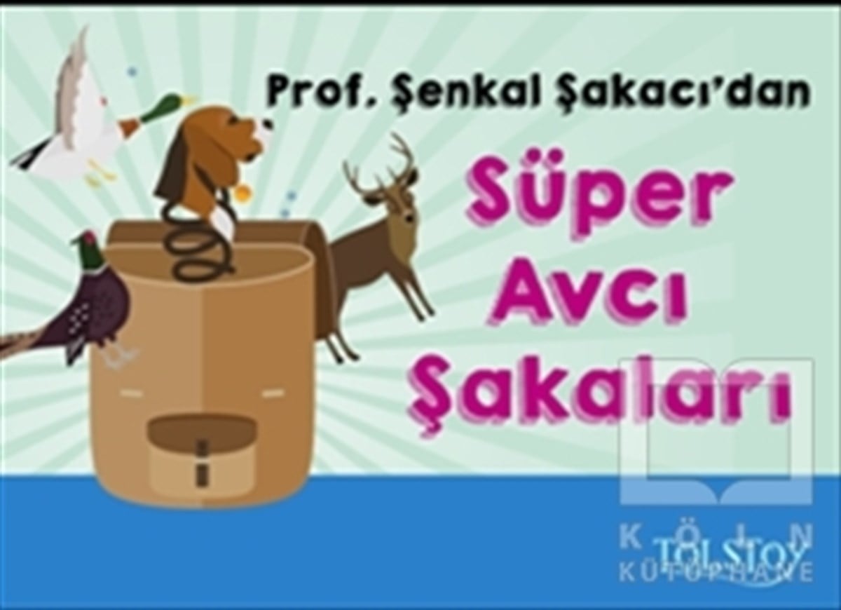 Şenkal ŞakacıHikayelerSüper Avcı Şakaları