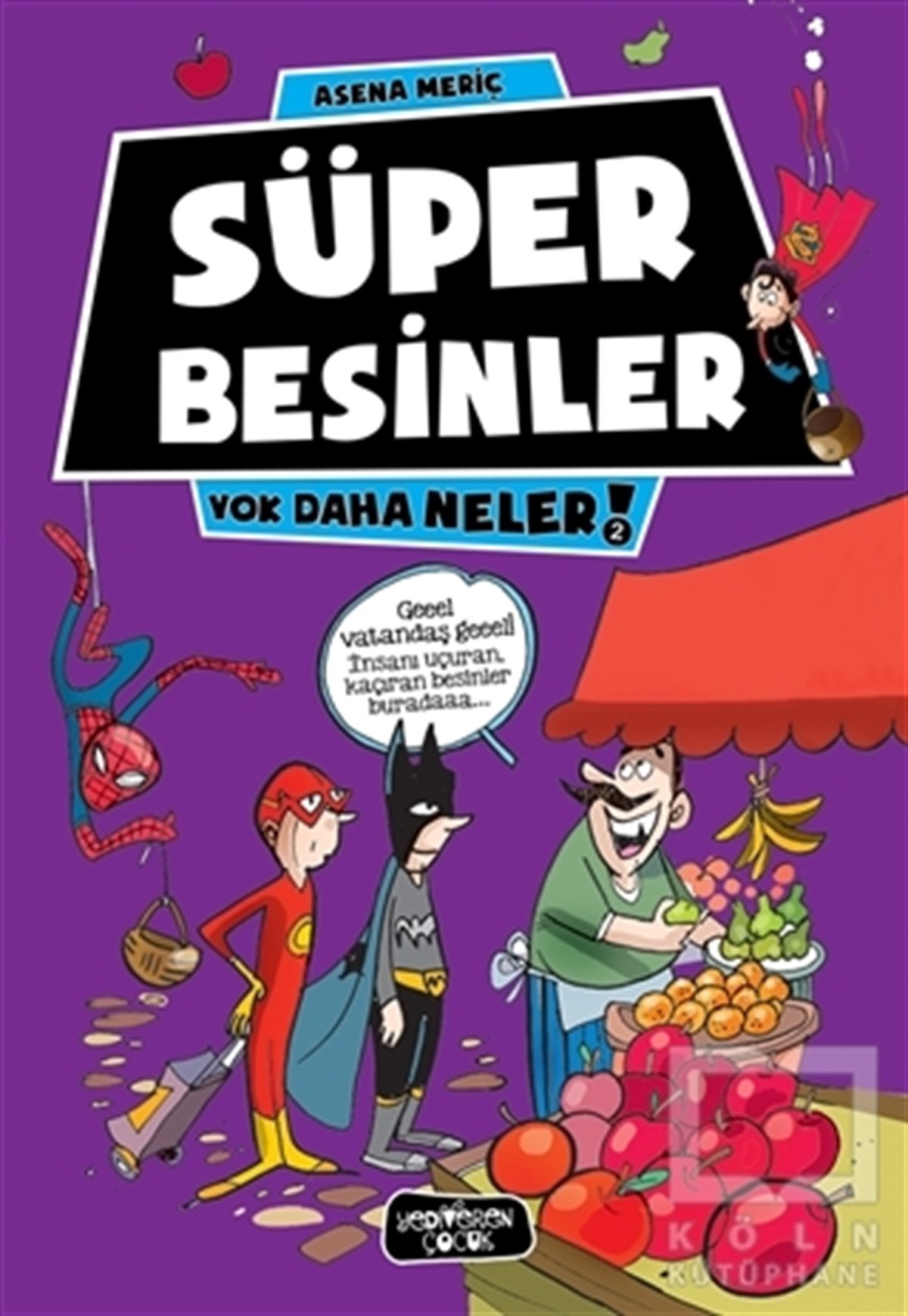 Asena MeriçRoman-ÖyküSüper Besinler