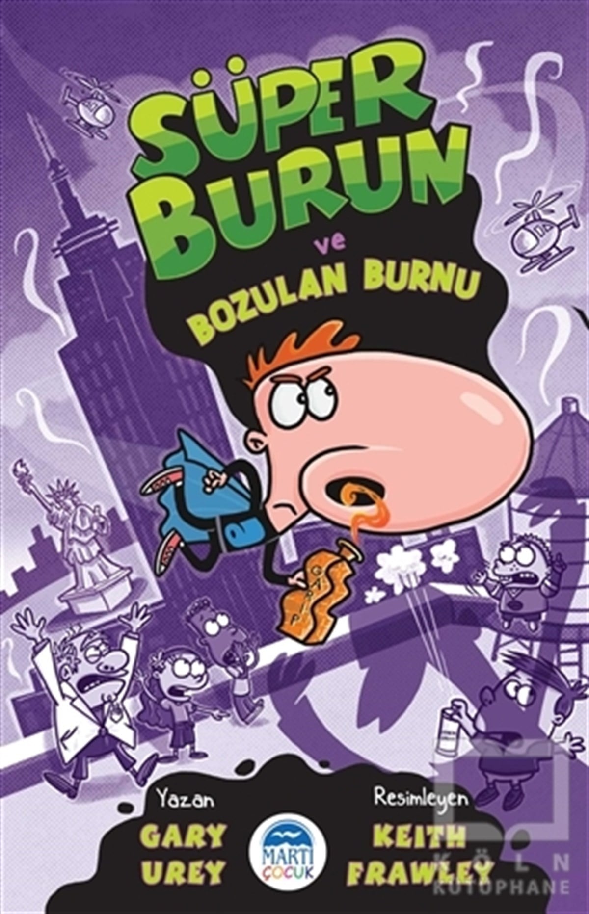 Gary UreyÇocuk RomanlarıSüper Burun ve Bozulan Burnu