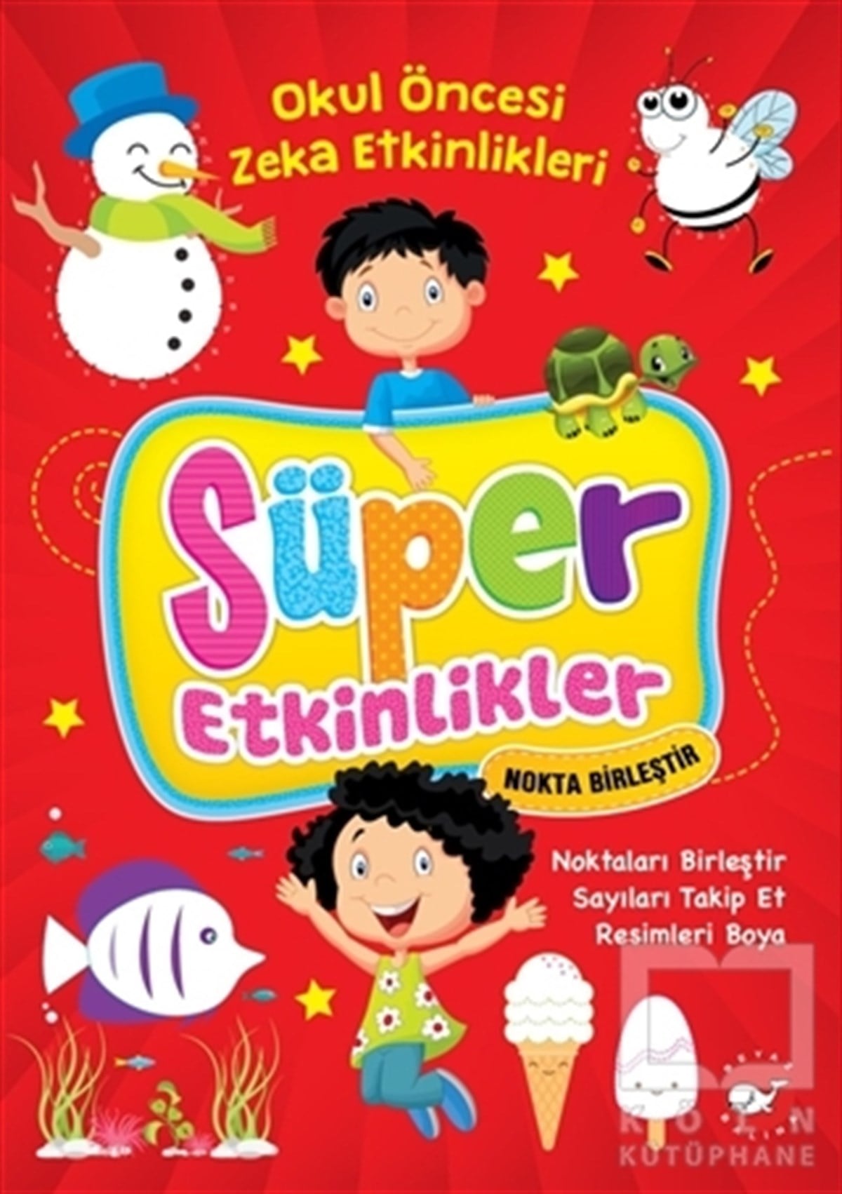 KolektifZeka GelişimiSüper Etkinlikler Nokta Birleştir - Okul Öncesi Zeka Etkinlikleri