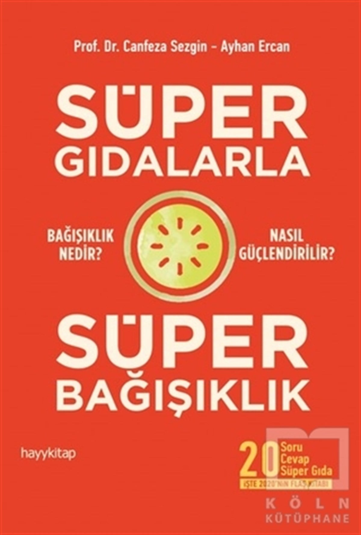 Canfeza SezginDiğerSüper Gıdalarla Süper Bağışıklık