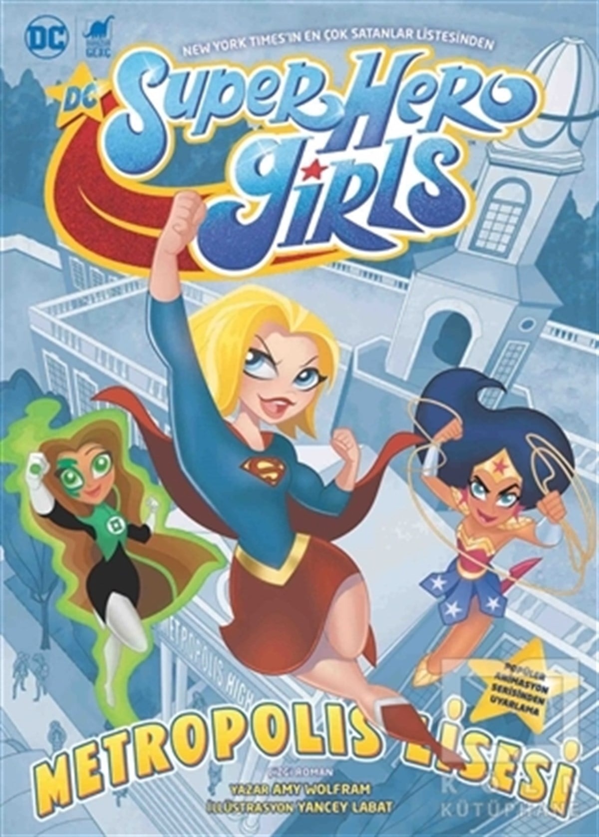 Amy WolframÇocuk Çizgi RomanlarıSuper Hero Girls - Metropolis Lisesi