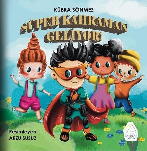 Kübra SönmezEgitim Etkinlik KitaplariSüper Kahraman Geliyor!