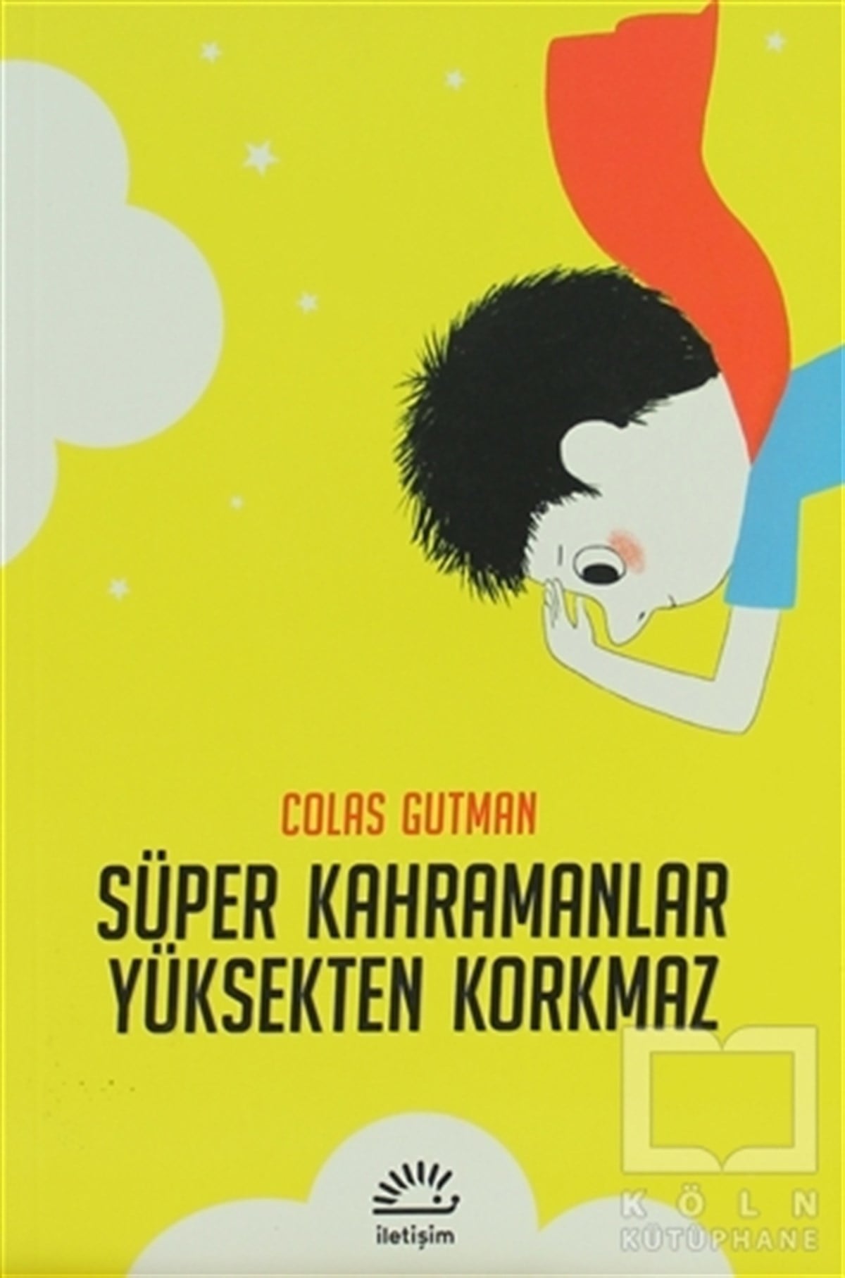 Colas GutmanÇocuk Hikaye KitaplarıSüper Kahramanlar Yüksekten Korkmaz