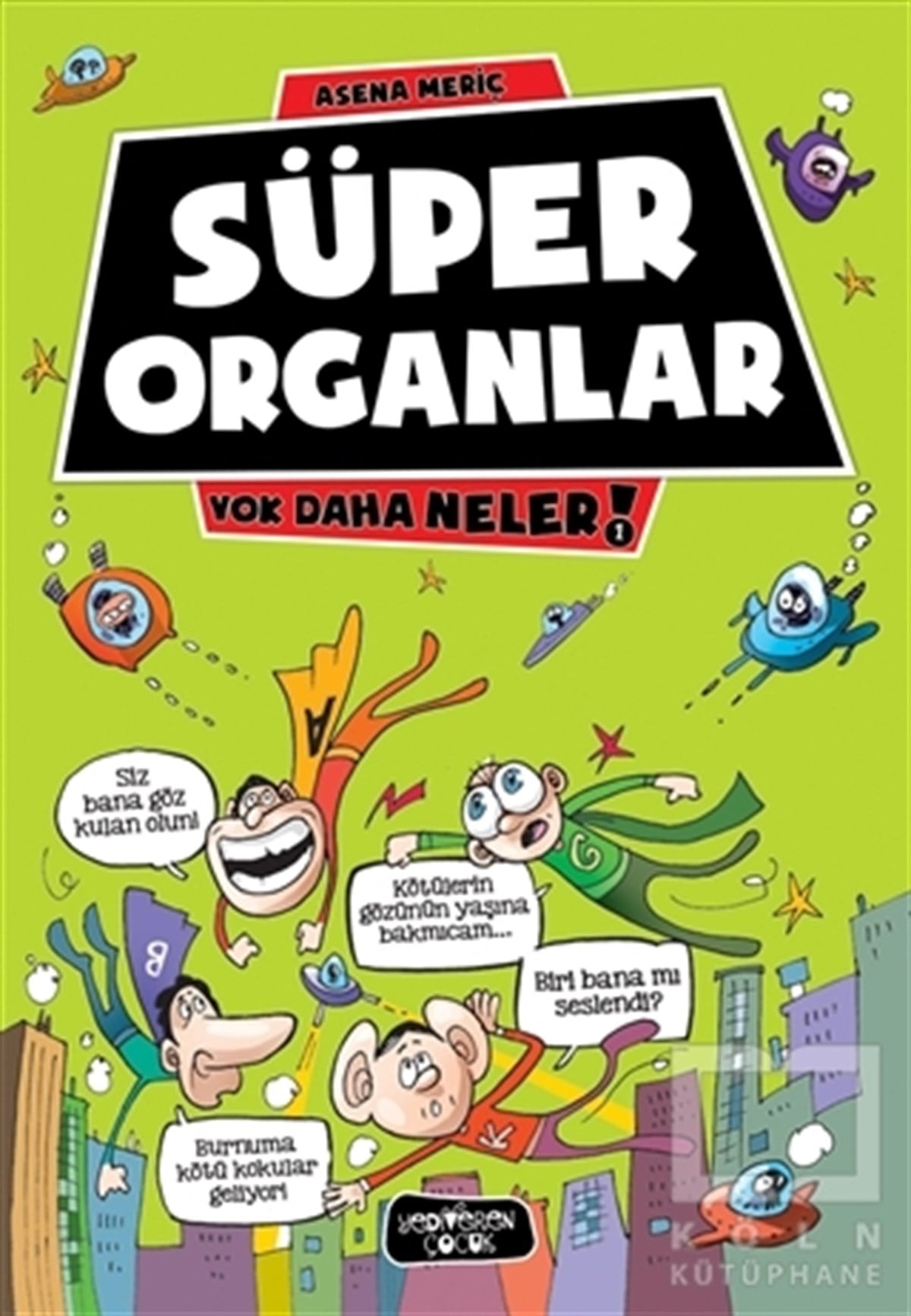 Asena MeriçRoman-ÖyküSüper Organlar