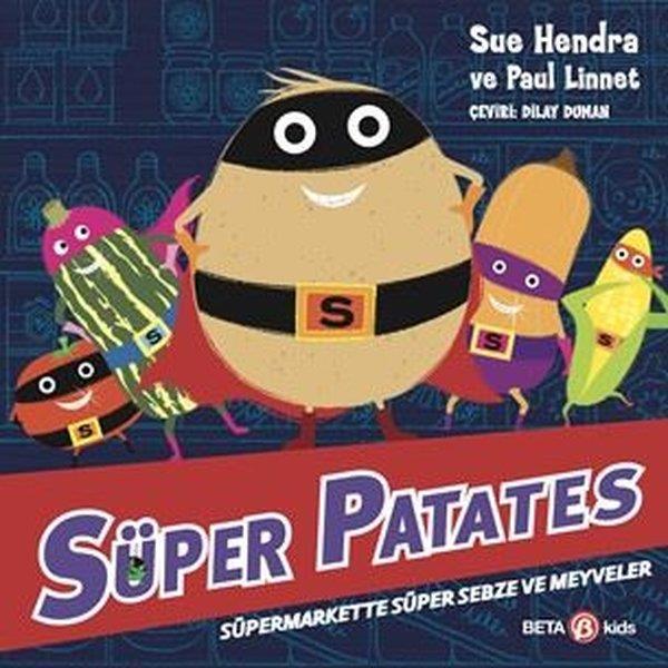 Sue HendraEgitim Etkinlik KitaplariSüper Patates - Süpermarkette Süper Sebze ve Meyveler