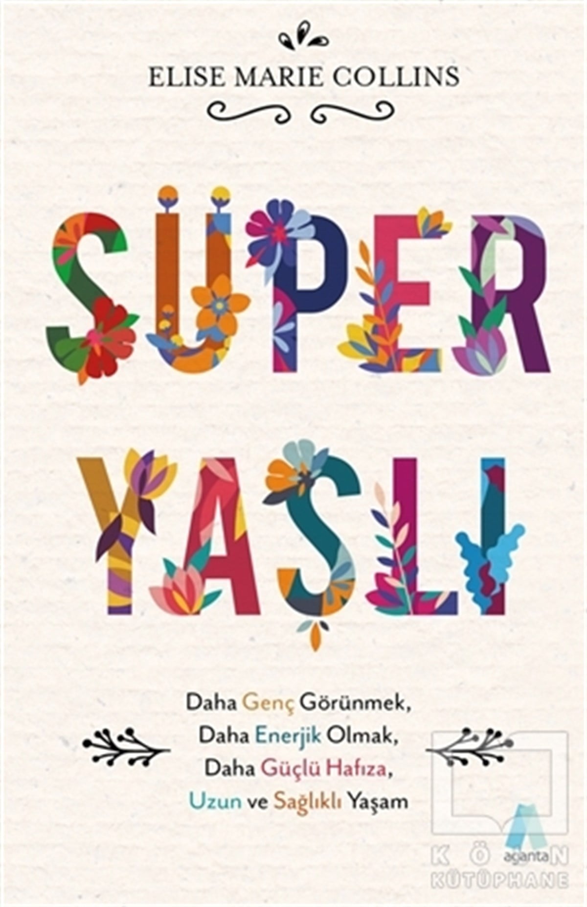 Elise Marie CollinsKişisel Gelişim KitaplarıSüper Yaşlı