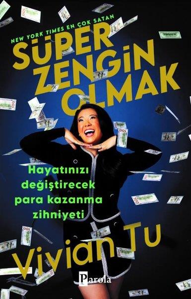 Vivian TuEkonomi KitaplarıSüper Zengin Olmak - Hayatınızı Değiştirecek Para Kazanma Zihniyeti
