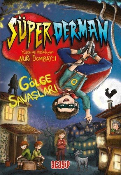 Nur DombaycıÇocuk Masal KitaplarıSüperderman Cilt 1 - Gölge Savaşları