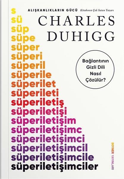 Charles DuhiggKişisel Gelişim KitaplarıSüperiletişimciler - Bağlantının Gizli Dili Nasıl Çözülür?