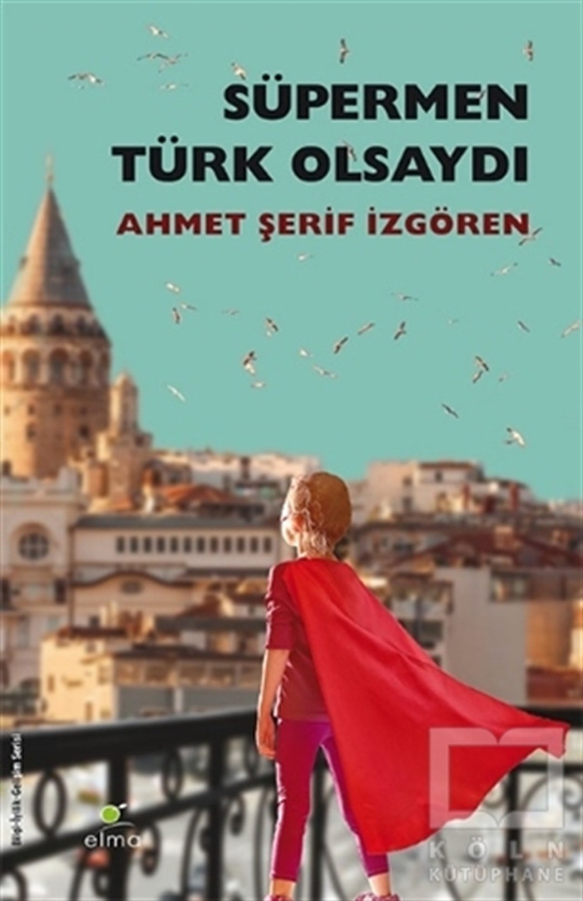 Ahmet Şerif İzgörenKişisel Gelişim KitaplarıSüpermen Türk Olsaydı