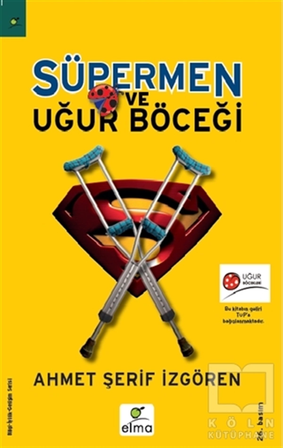 Ahmet Şerif İzgörenKişisel GelişimSüpermen ve Uğur Böceği