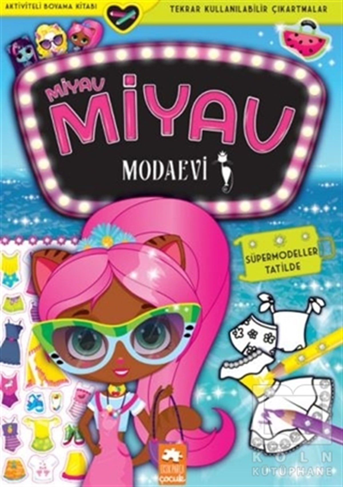 Zivile AgurkyteÇocuk Hikaye KitaplarıSüpermodeller Tatilde - Miyav Miyav Modaevi