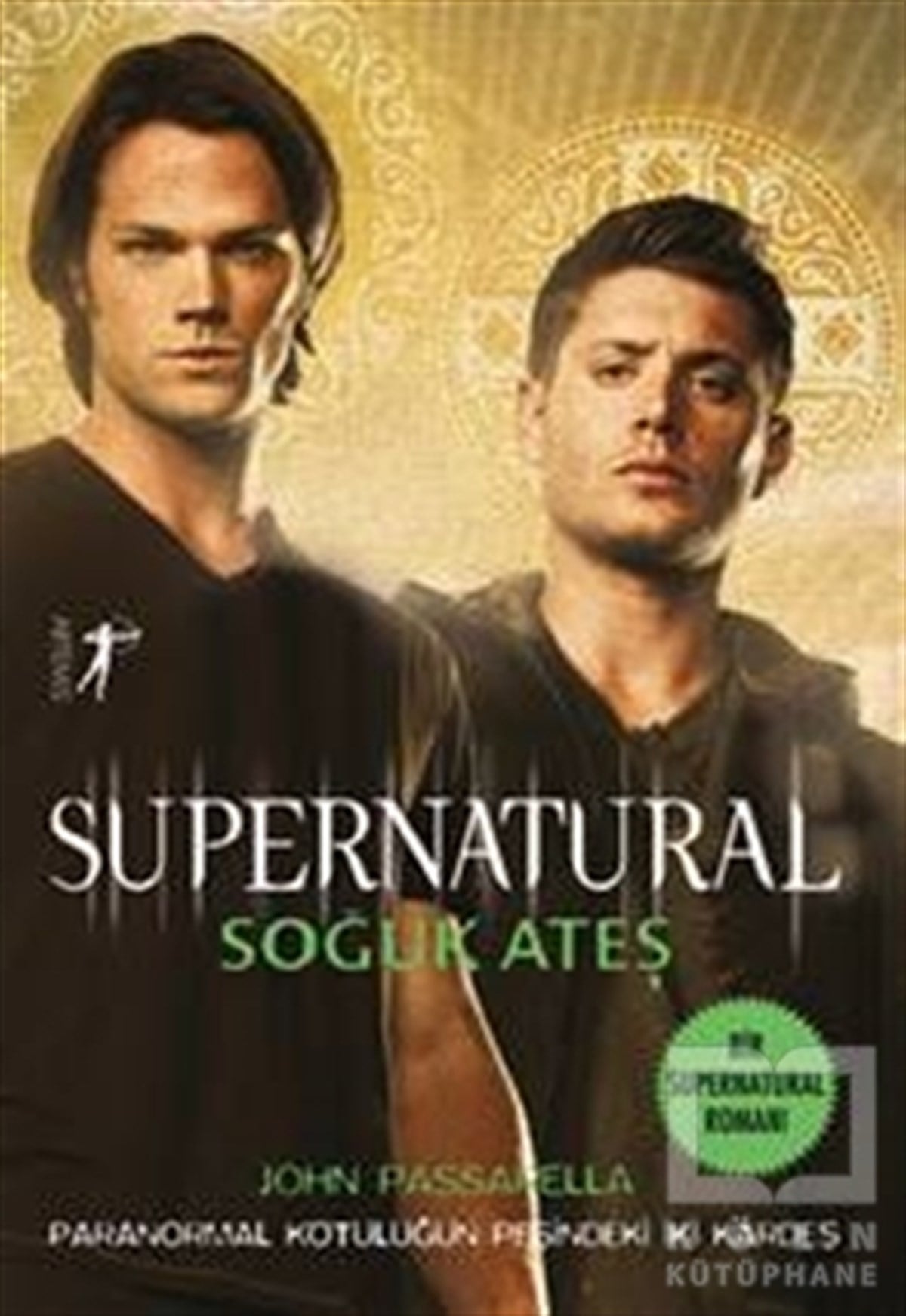 John PassarellaAksiyon Kitapları & Macera KitaplarıSupernatural - Soğuk Ateş