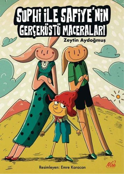 Zeytin AydoğmuşEgitim Etkinlik KitaplariSuphi İle Safiye'nin Gerçeküstü Maceraları