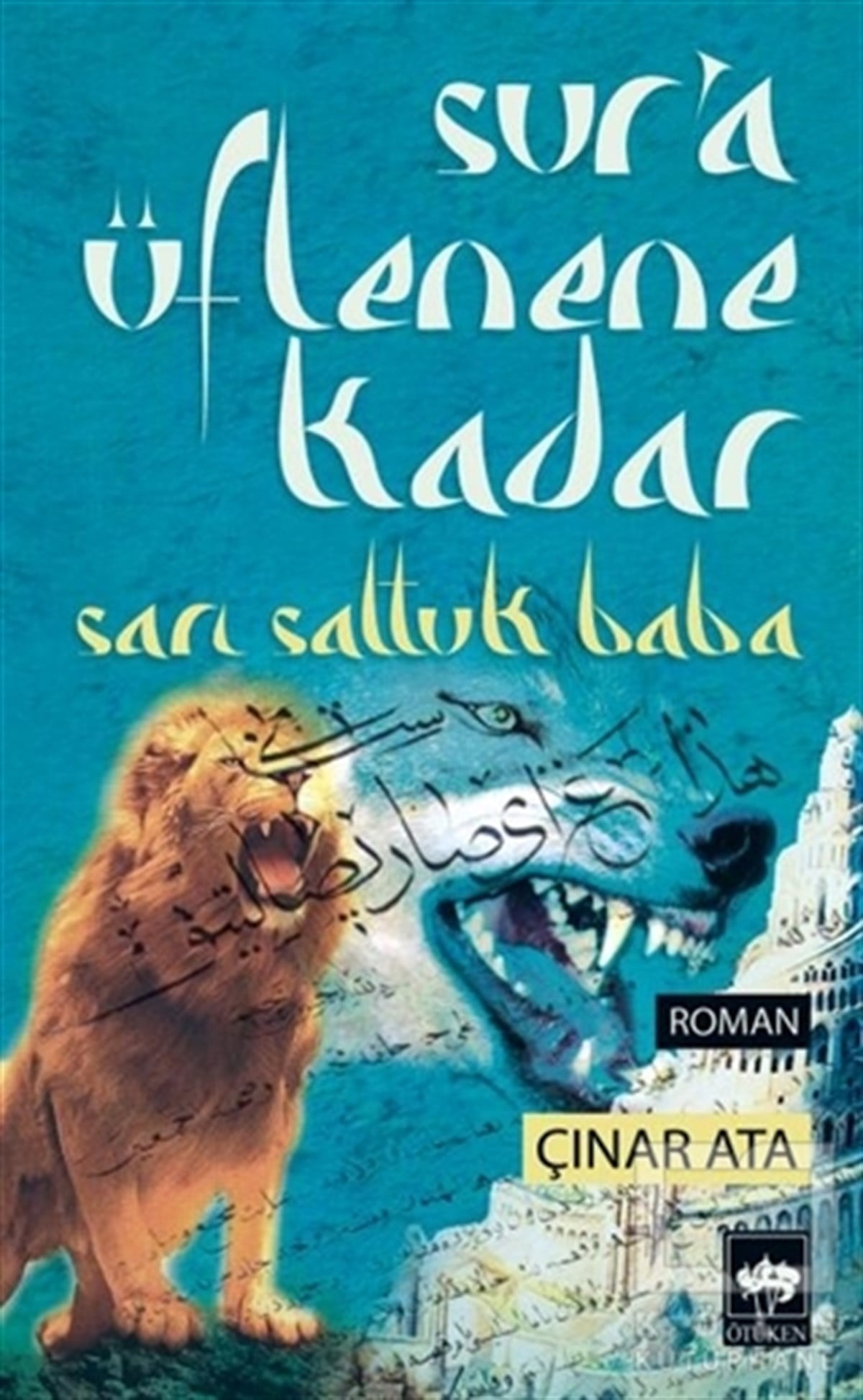 Çınar AtaEdebiyat - RomanSur'a Üflenene Kadar