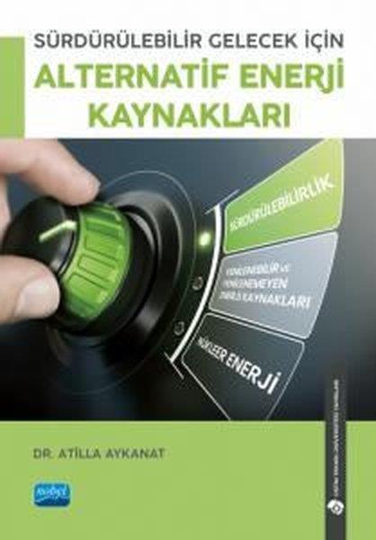 Atilla AykanatEğitimSürdürülebilir Gelecek İçin Alternatif Enerji Kaynakları