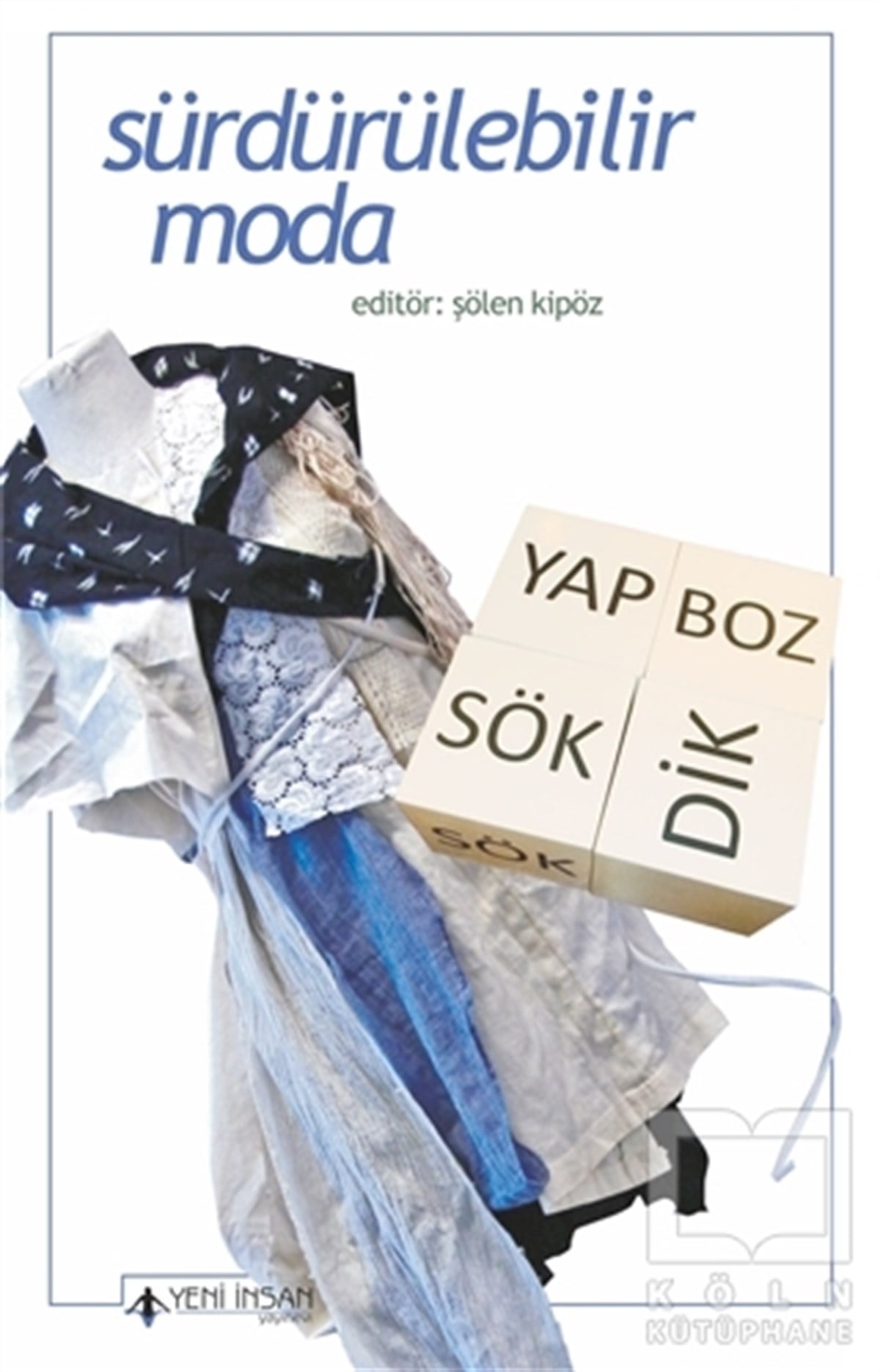 Şölen KipözEkolojiSürdürülebilir Moda