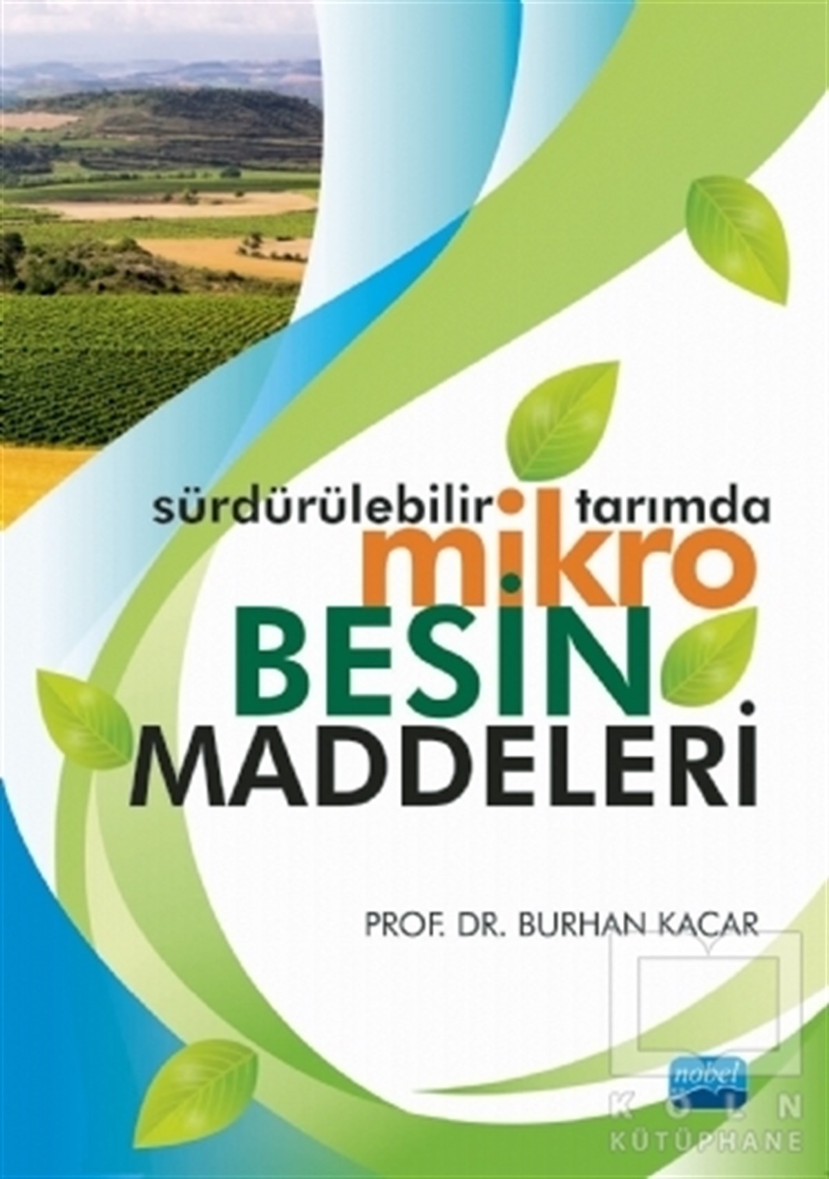 Burhan KacarDiğerSürdürülebilir Tarımda Mikro Besin Maddeleri