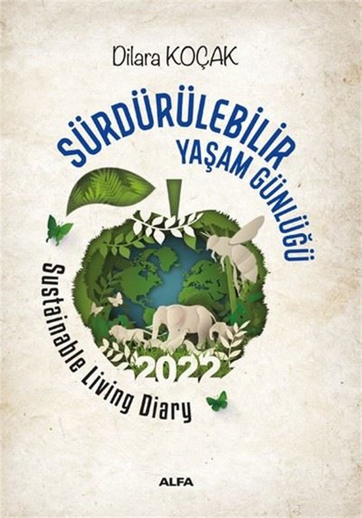 Dilara KoçakAnı & Mektup & Günlük KitaplarıSürdürülebilir Yaşam Günlüğü 2022 (İngilizce-Türkçe)