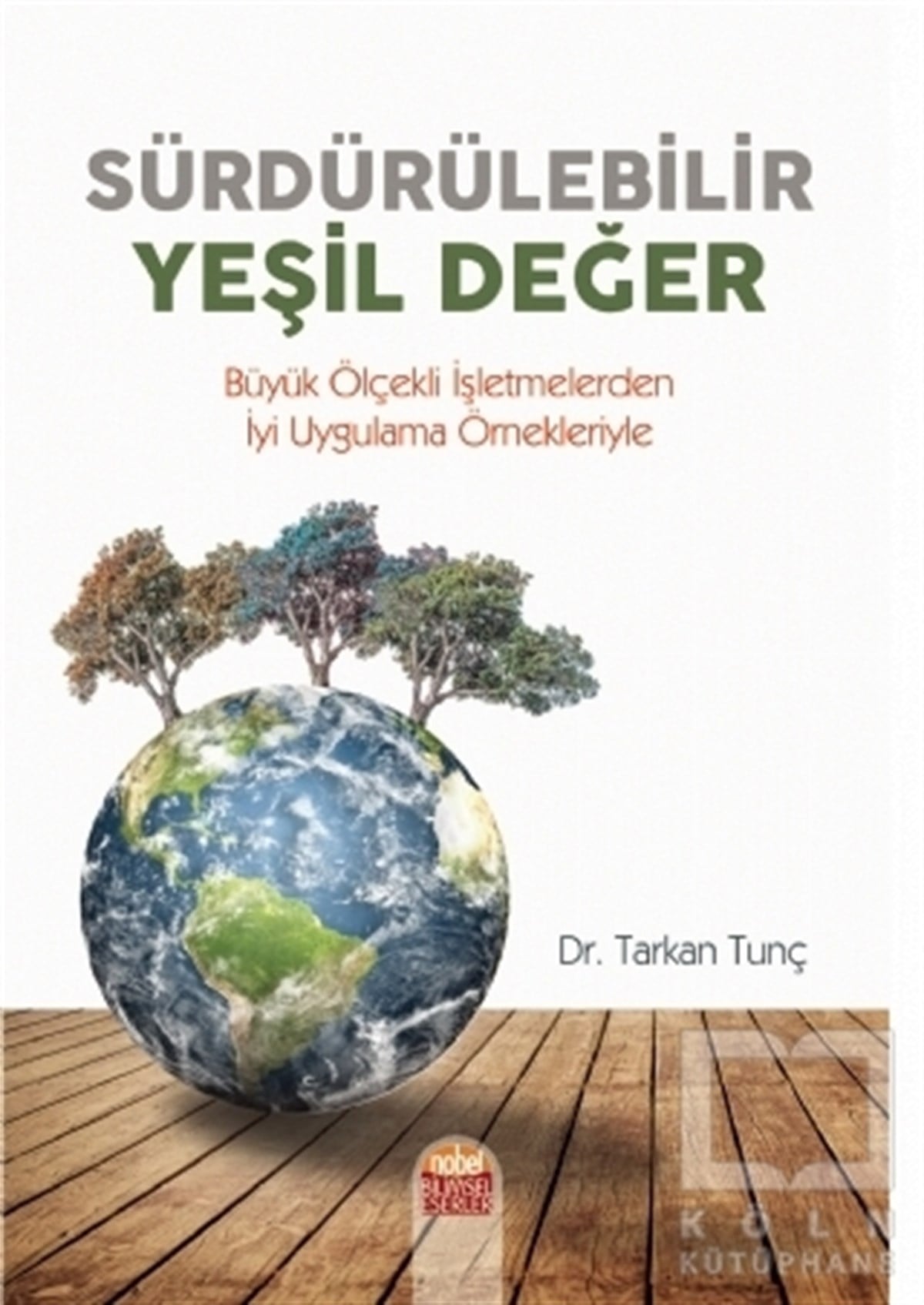 Tarkan TunçÇevre MühendisliğiSürdürülebilir Yeşil Değer