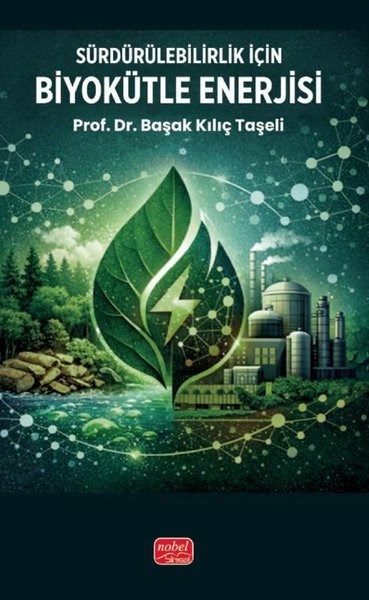Başak Kılıç TaşeliÇevre MühendisliğiSürdürülebilirlik için Biyokütle Enerjisi