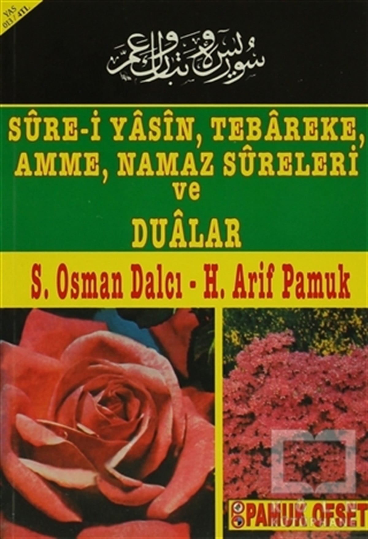 S. Osman Dacıİslam EğitimiSure-i Yasin, Tebareke, Amme, Namaz Sureleri ve Dualar (Yas-013)