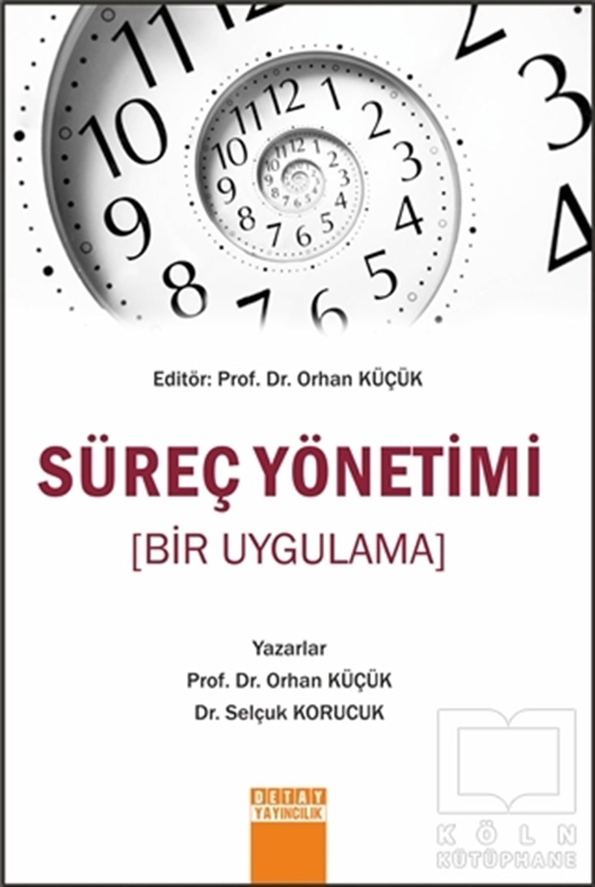 Orhan Küçükİşletme, Muhasebe, MaliyeSüreç Yönetimi (Bir Uygulama)