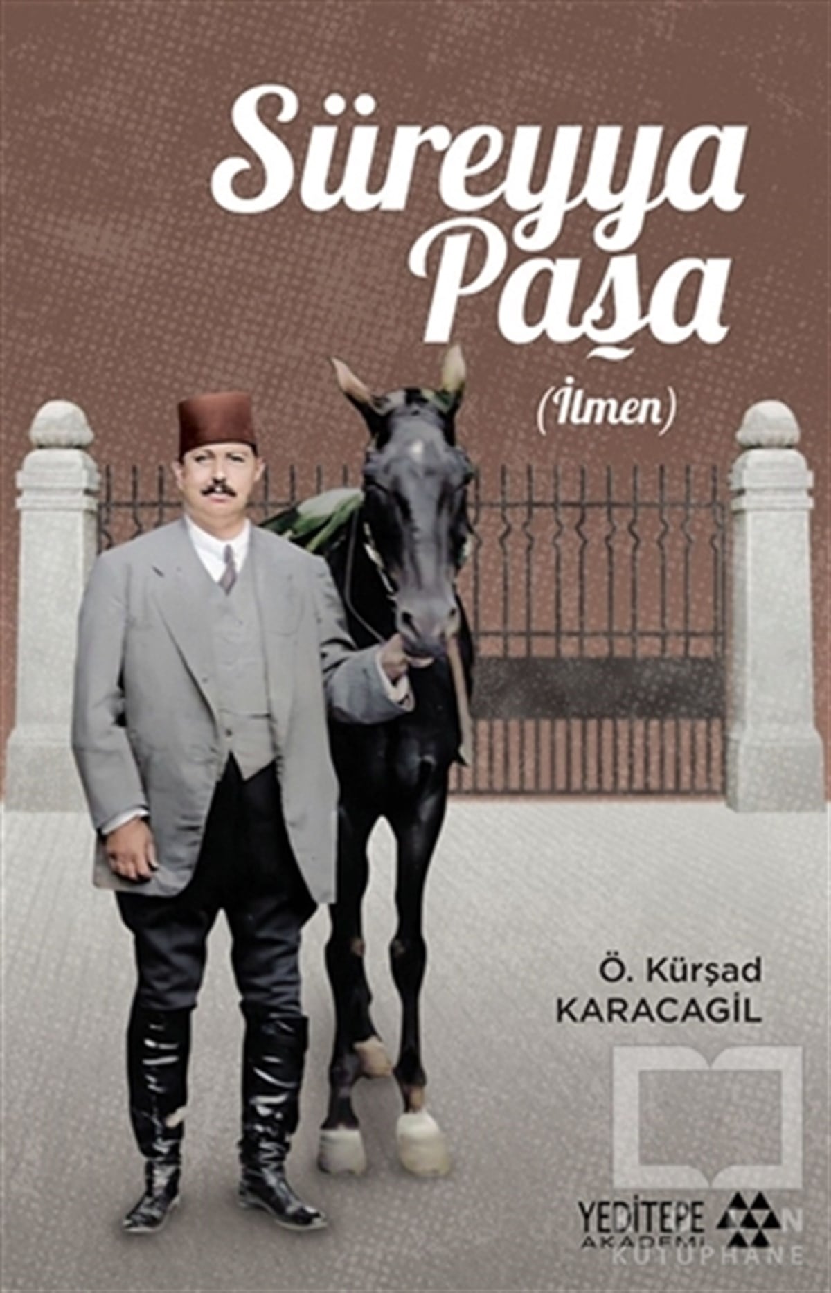 Ö. Kürşad KaracagilAraştırma - İncelemeSüreyya Paşa