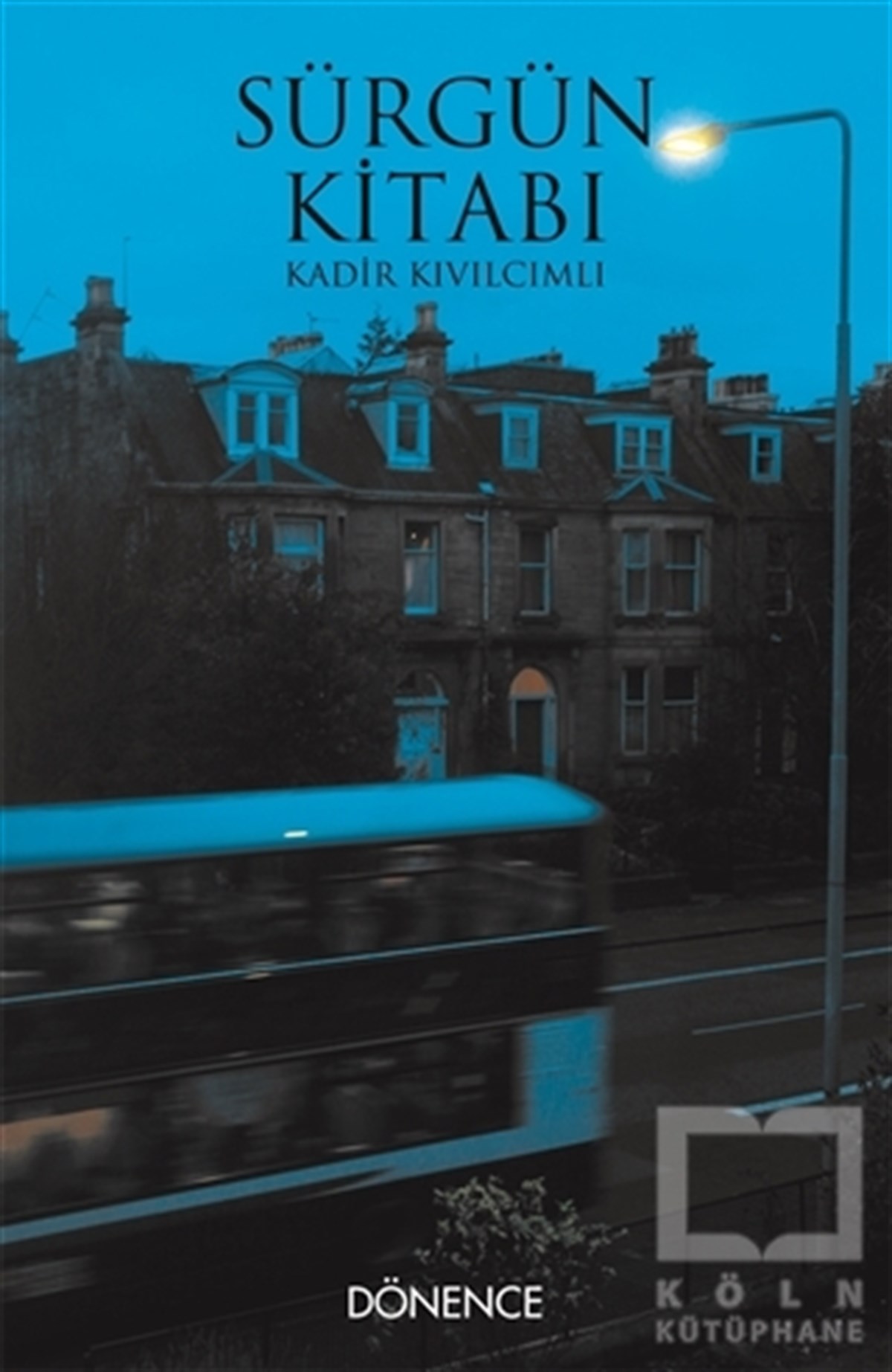 Kadir KıvılcımlıAnlatıSürgün Kitabı