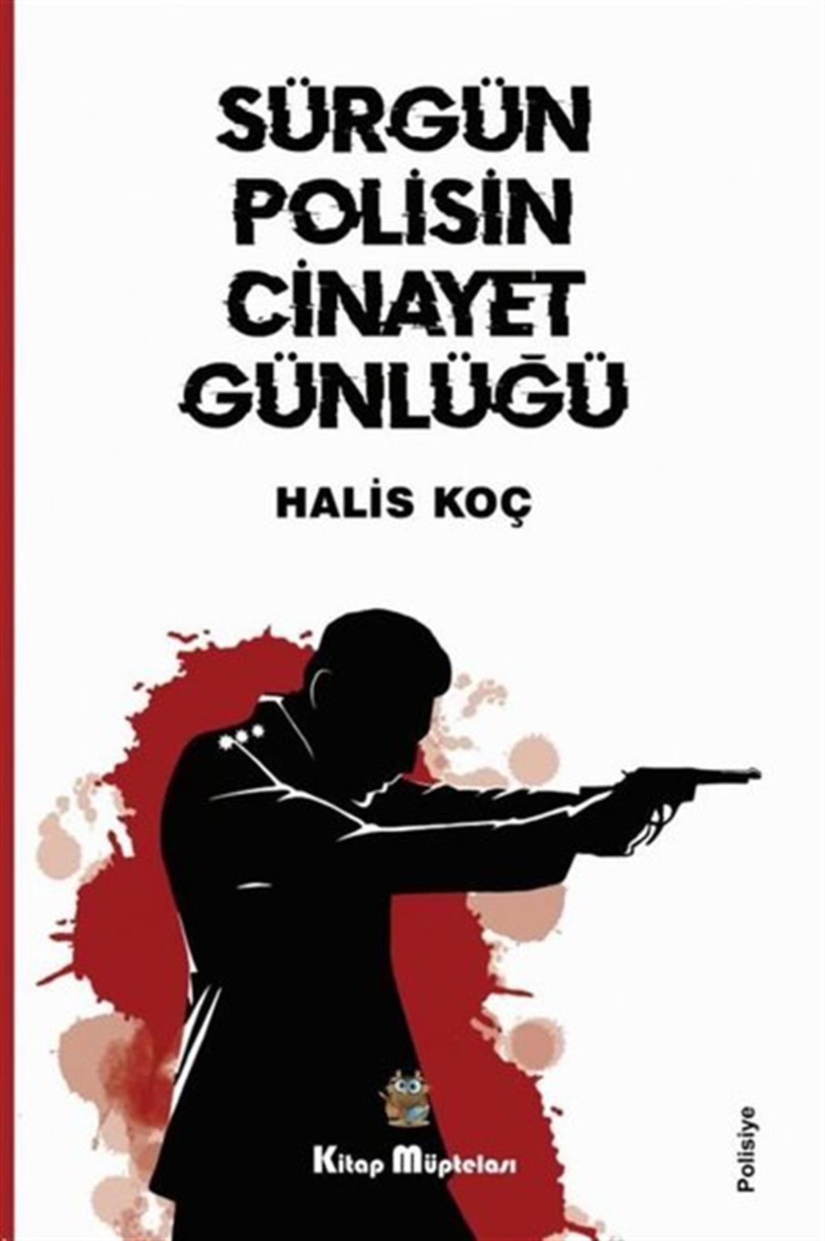 Halis KoçPolisiye Romanlar & Cinayet RomanlarıSürgün Polisin Cinayet Günlüğü
