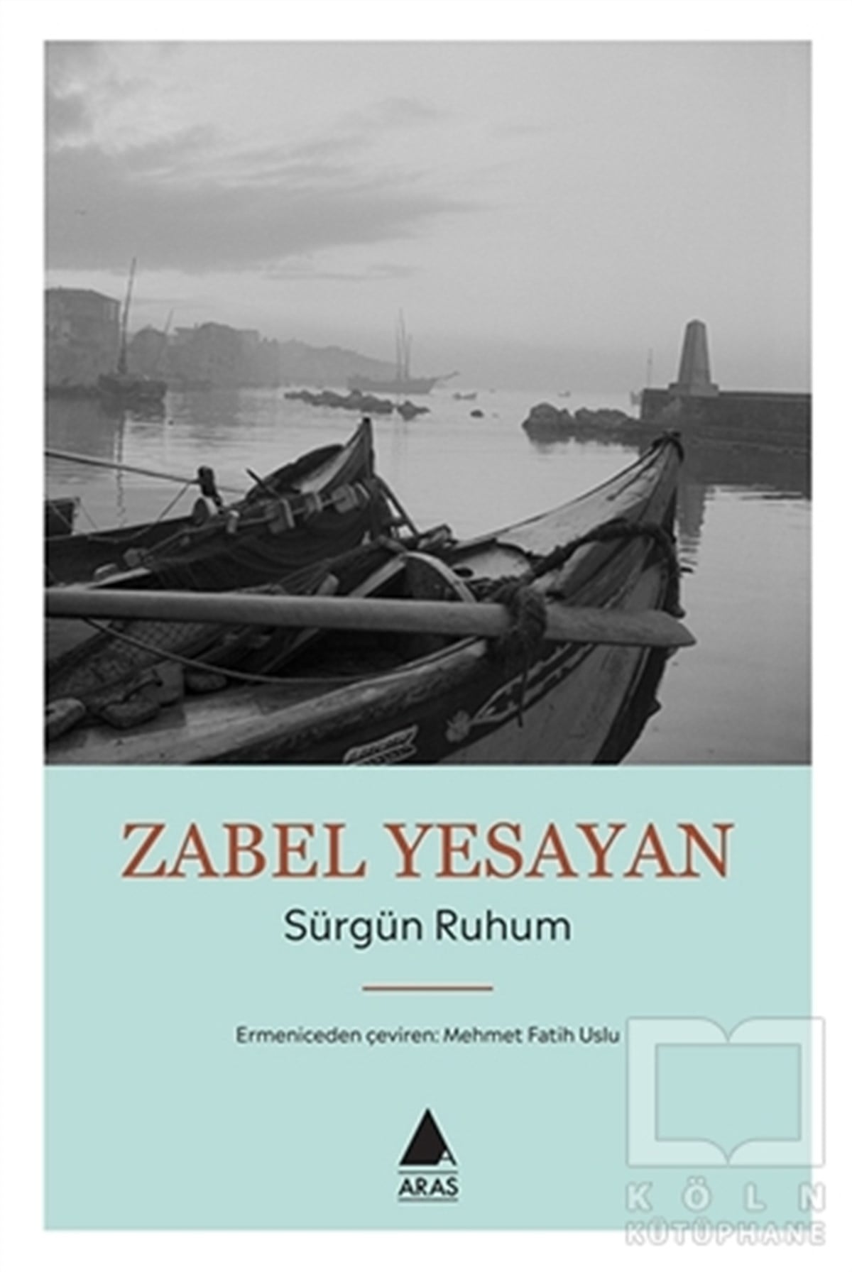 Zabel YesayanRomanSürgün Ruhum