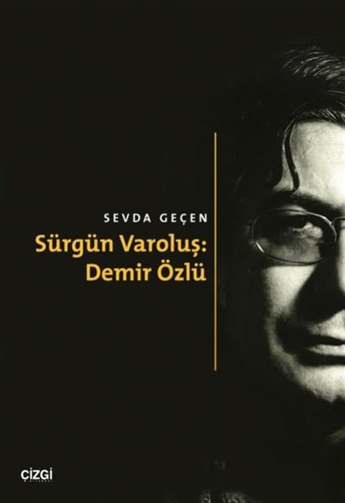 Sevda GeçenEleştiri & Kuram & İnceleme KitaplarıSürgün Varoluş: Demir Özlü